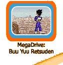 Megadrive:  Buu Yuu Retsuden
